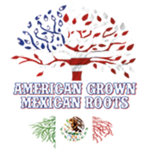 AMERICAN GROWN MEXICAN ROOTS