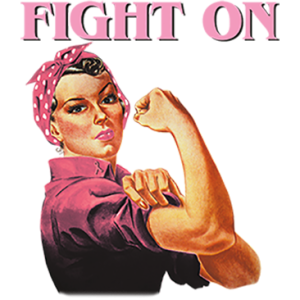 FIGHT ON - BREAST CANCER AWARENESS