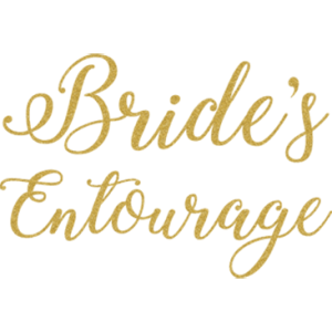 BRIDES ENTOURAGE GOLD GLITTER SCRIPT