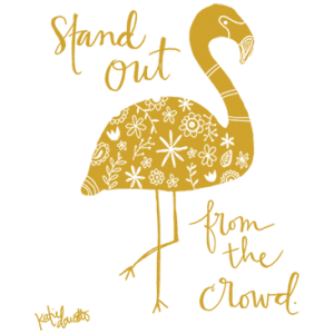 STAND OUT FROM THE CROWD
