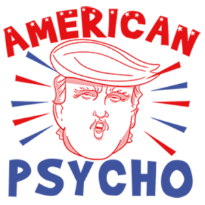 AMERICAN PSYCHO TRUMP