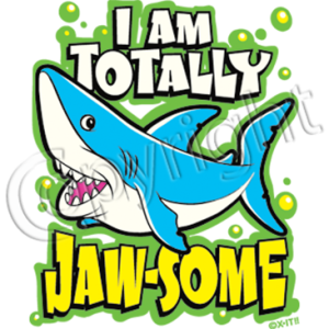 I AM TOTALLY JAW-SOME