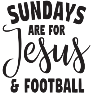 SUNDAYS ARE FOR JESUS