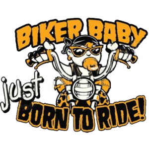 BIKER BABY -JUST BORN TO RIDE