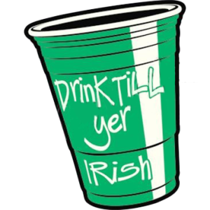 DRINK TILL YER IRISH