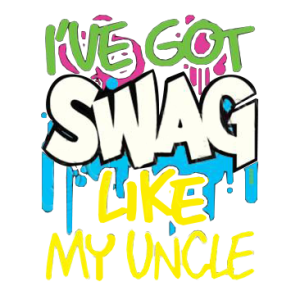 SWAG LIKE MY UNCLE