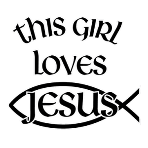 +THIS GIRL LOVES JESUS