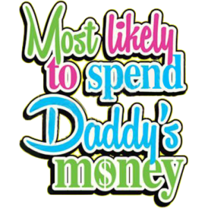 SPEND DADDYS MONEY