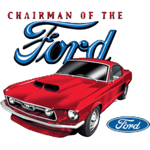 +CHAIRMAN OF THE FORD