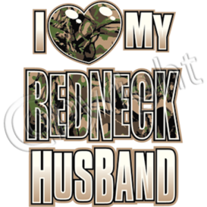 LOVE MY REDNECK HUSBAND