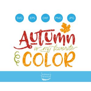 Autumn Is My Favorite Color Cut File