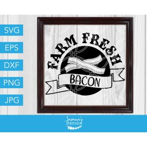 Farm Fresh Bacon Cut File