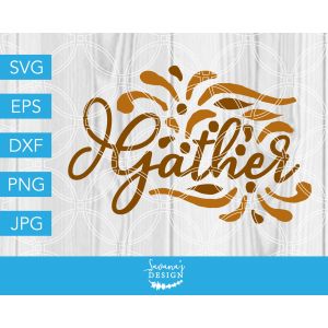 Gather Elegant Sign Design Cut File
