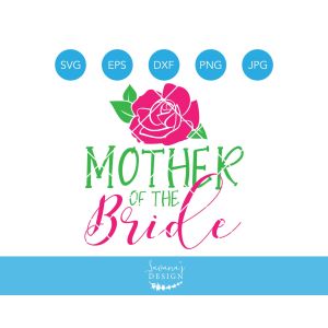 Mother of the Bride Cut File
