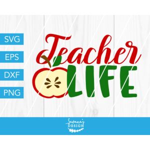 Teacher Life Cut File