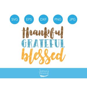Thankful Grateful Blessed Cut File